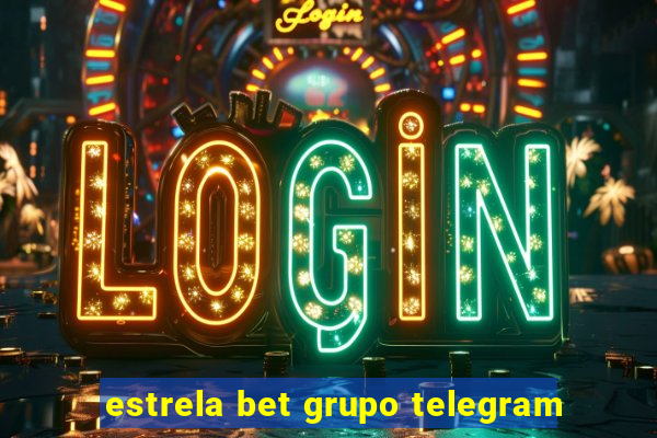 estrela bet grupo telegram